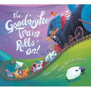 The Goodnight Train Rolls On! -- June Sobel